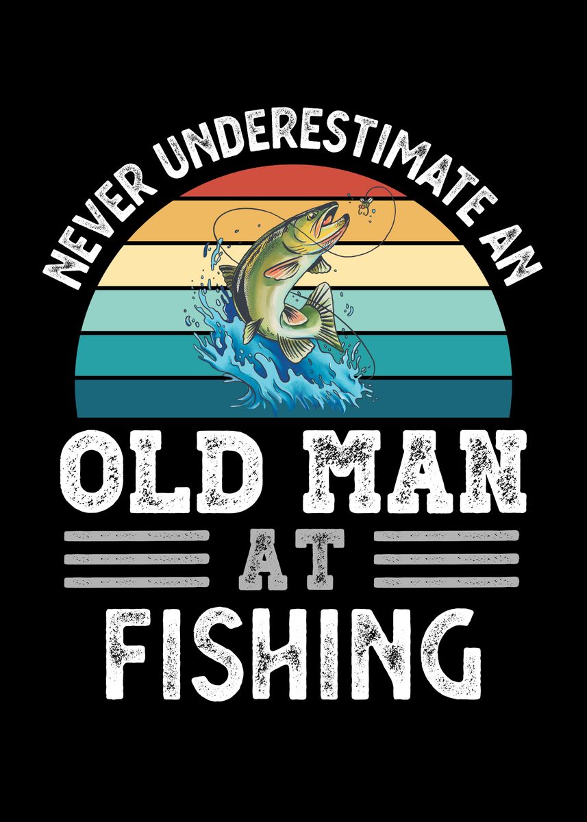 'Old Man at Fishing Fathers' Poster by QwertyDesigns  | Displate