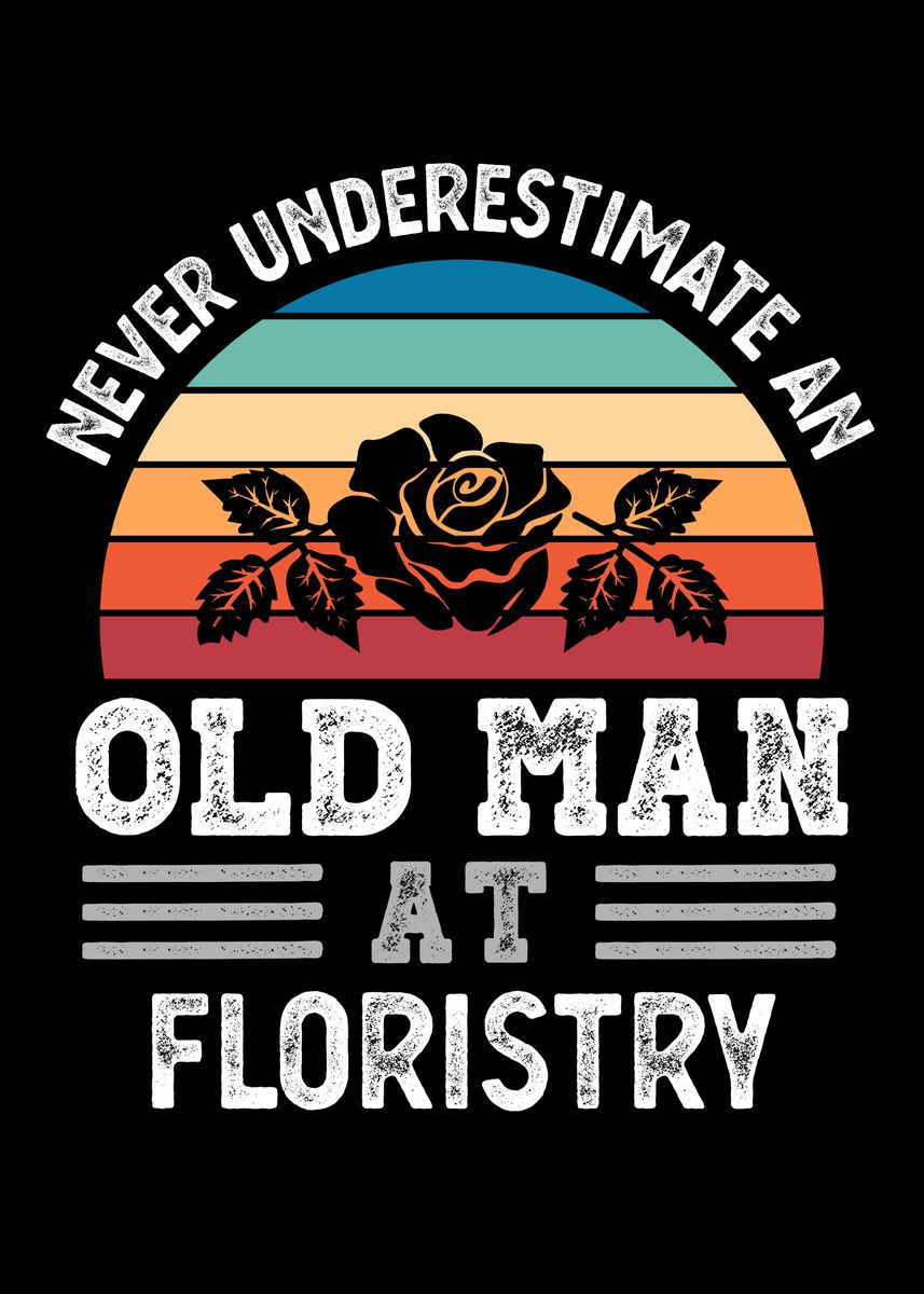 'Old Man at Floristry' Poster by QwertyDesigns  | Displate