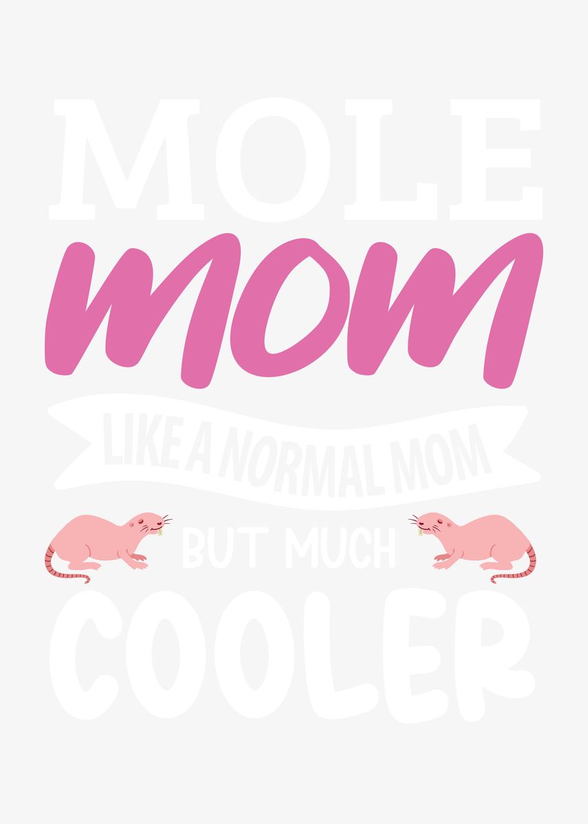'Cool Mole Mom Gift' Poster by Hexor  | Displate