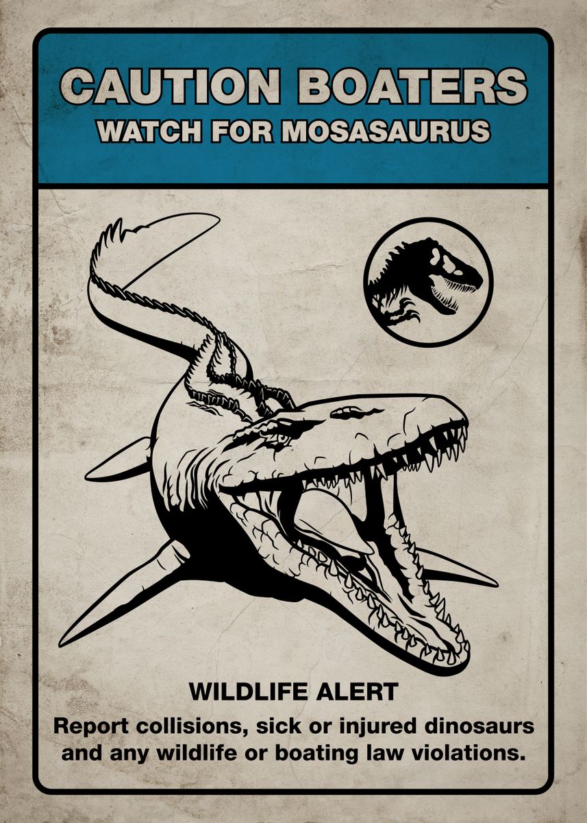 'Watch for Mosasaurus' Poster by Jurassic World  | Displate