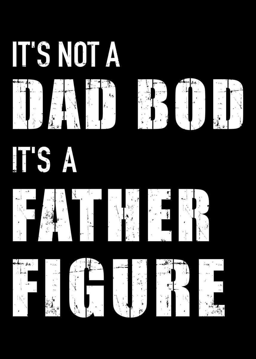 'Funny dad bod its a fathe' Poster by Designzz  | Displate
