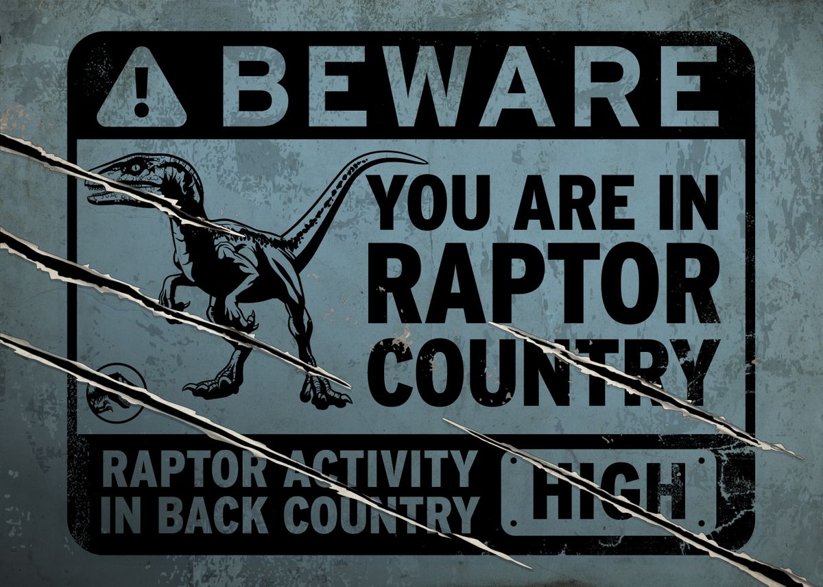 'You are in raptor country' Poster by Jurassic World  | Displate