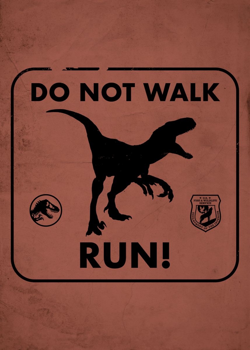 'Do not walk, run!' Poster by Jurassic World  | Displate