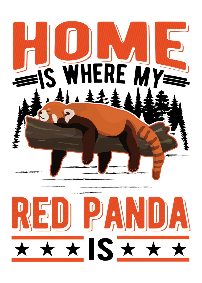 'Home Is Where My Red Panda' Poster by FavoritePlates  | Displate