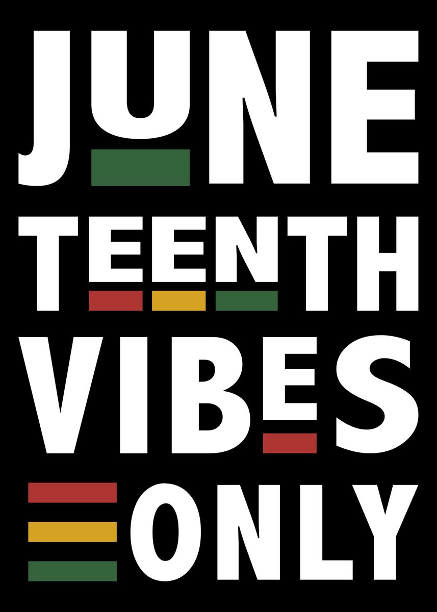 'Juneteenth vibes only for ' Poster by Designzz  | Displate