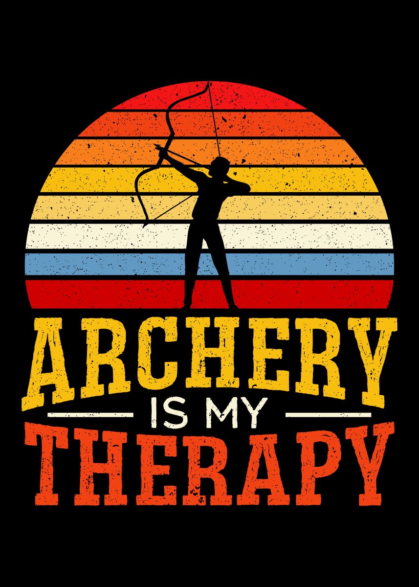 'Archery Is My Therapy' Poster by NAO  | Displate