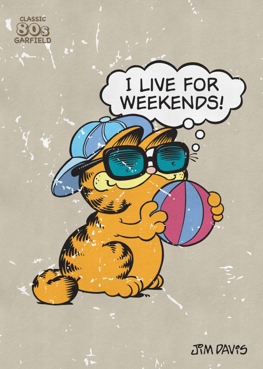 'I Live For Weekends' Poster by Garfield  | Displate