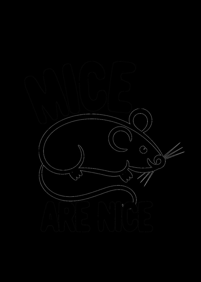 'Mice are nice' Poster by MarkOnDark  | Displate