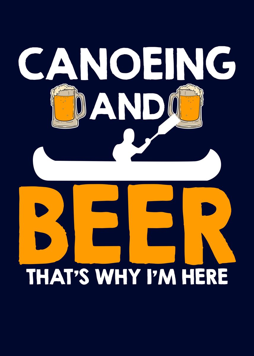 'Canoeing And Beer' Poster by MzumO | Displate