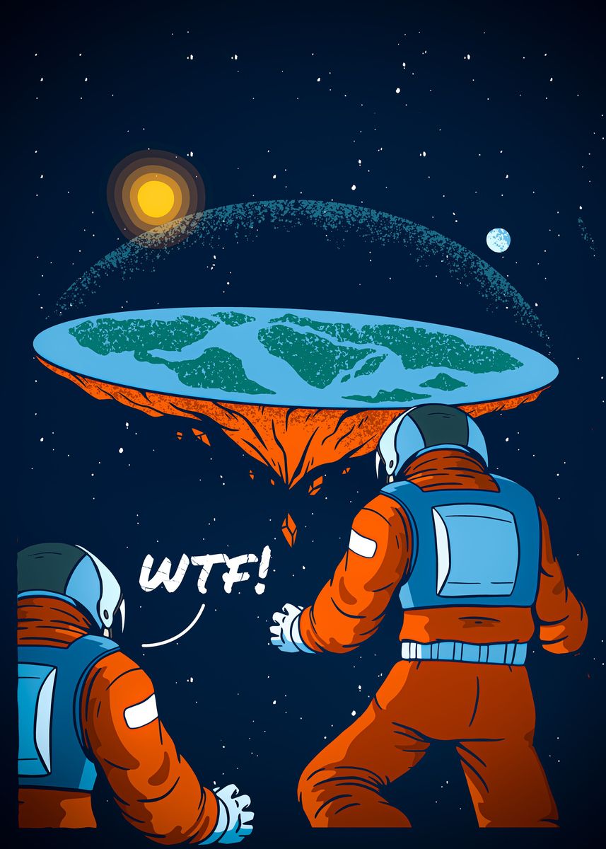 Funny Flat Earth Astronaut' Poster by Jon Alderman | Displate