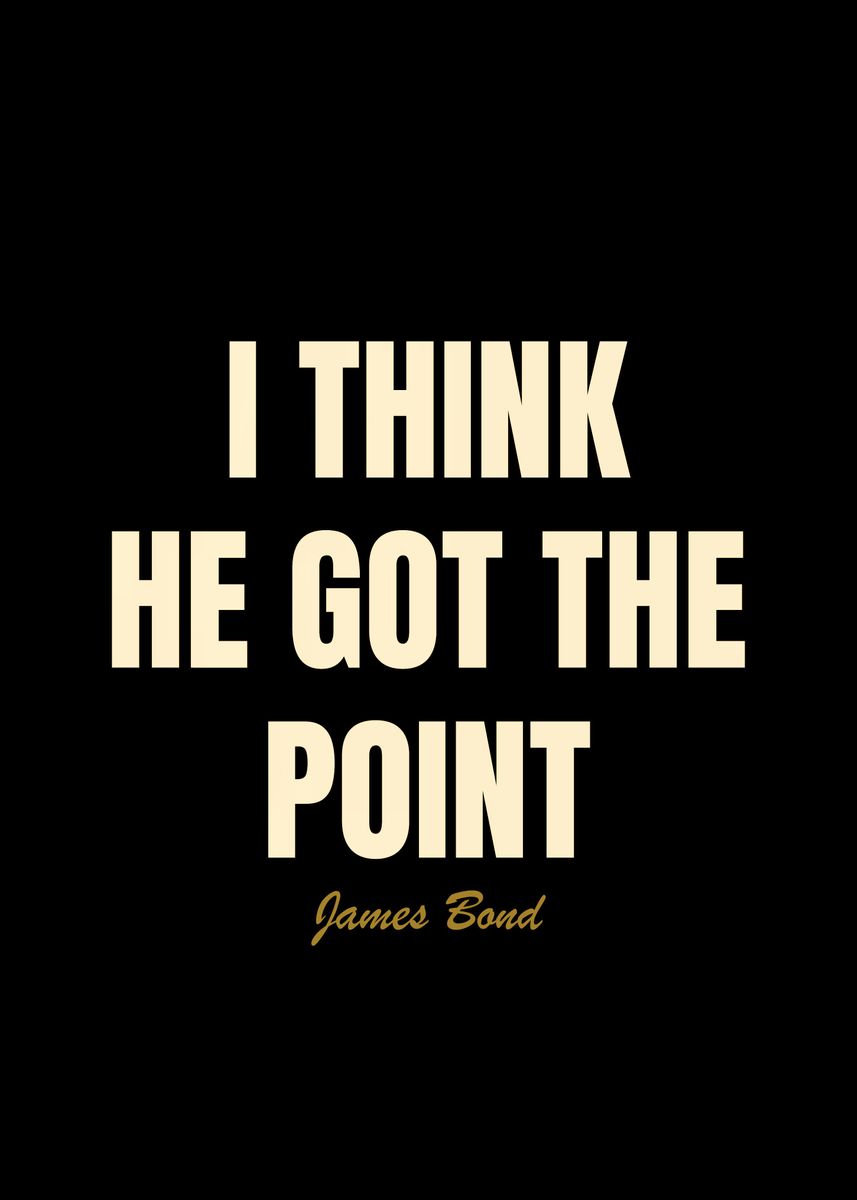 'James Bond Quotes ' Poster by Resk Displate