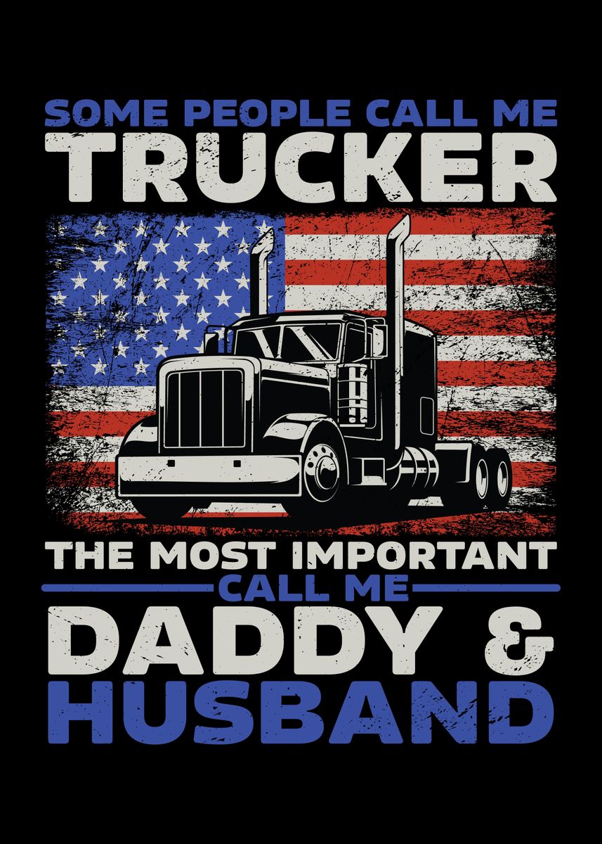 'Some People Call Trucker' Poster, picture, metal print, paint by ZS C ...