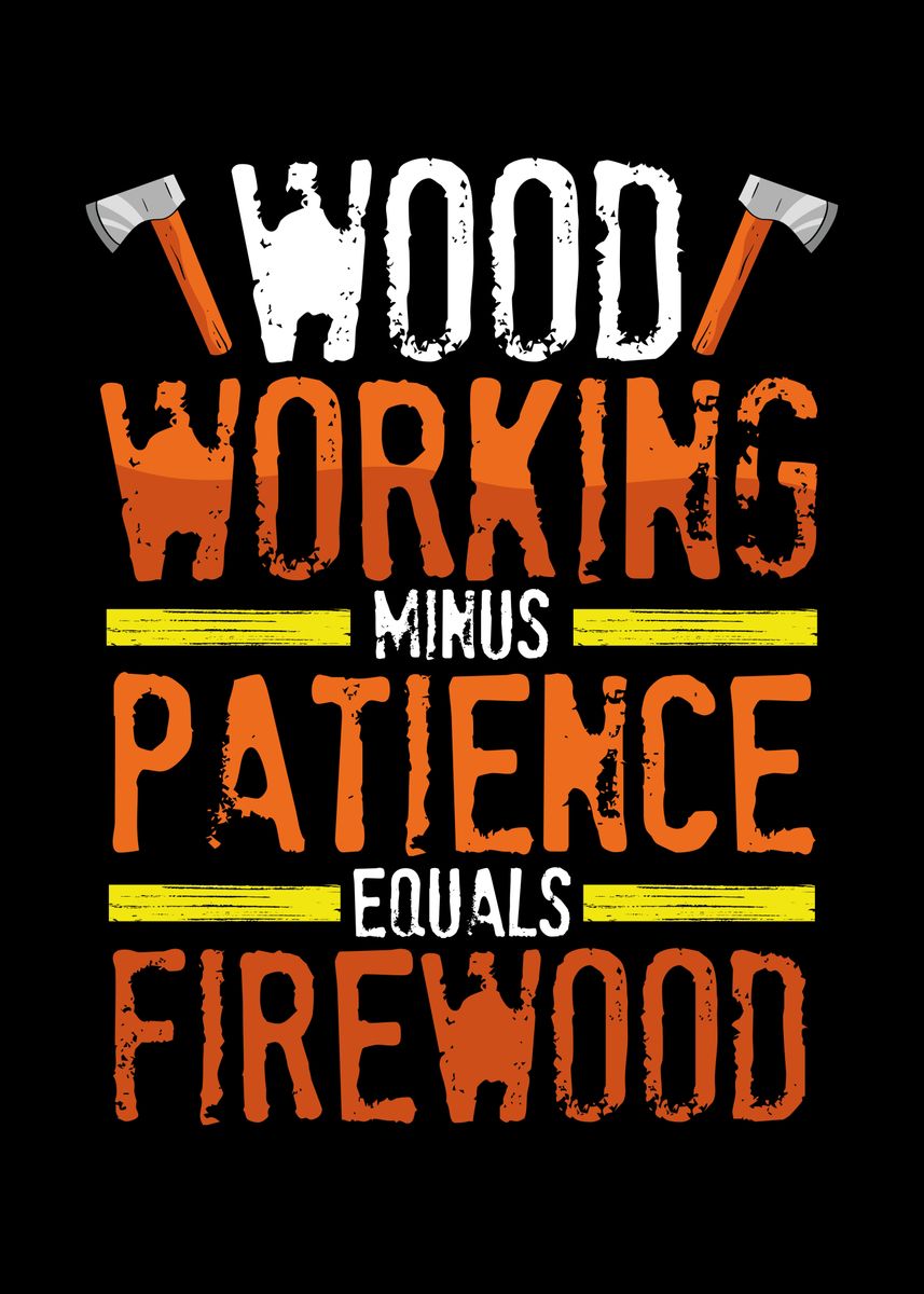 'Wood working firewood' Poster by BeMi | Displate