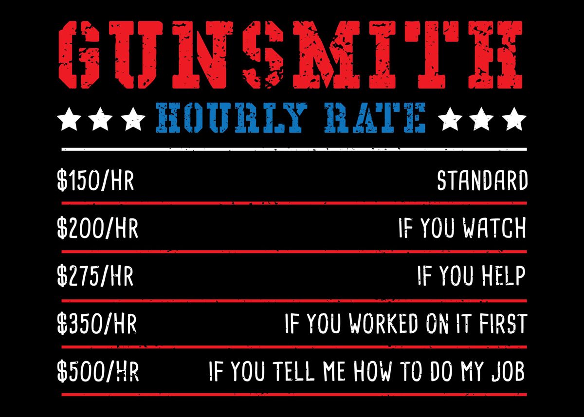 gunsmith-hourly-rate-poster-by-designsbyjnk5-displate