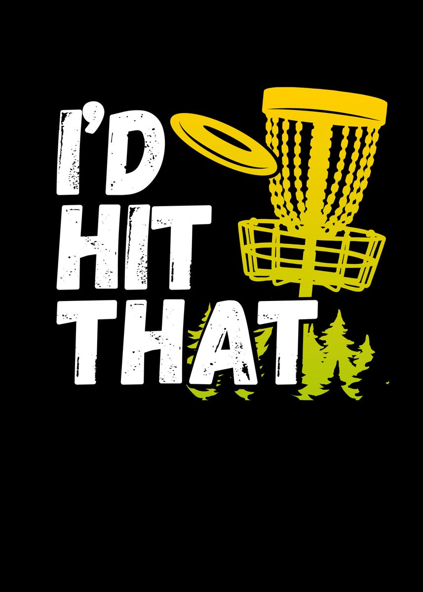 'I hit that disc golf' Poster by BeMi | Displate