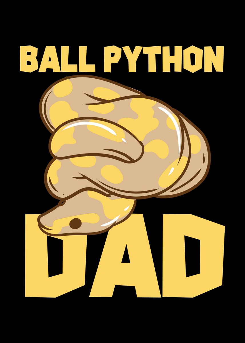 'Ball Python Dad' Poster, picture, metal print, paint by Uwe Seibert ...