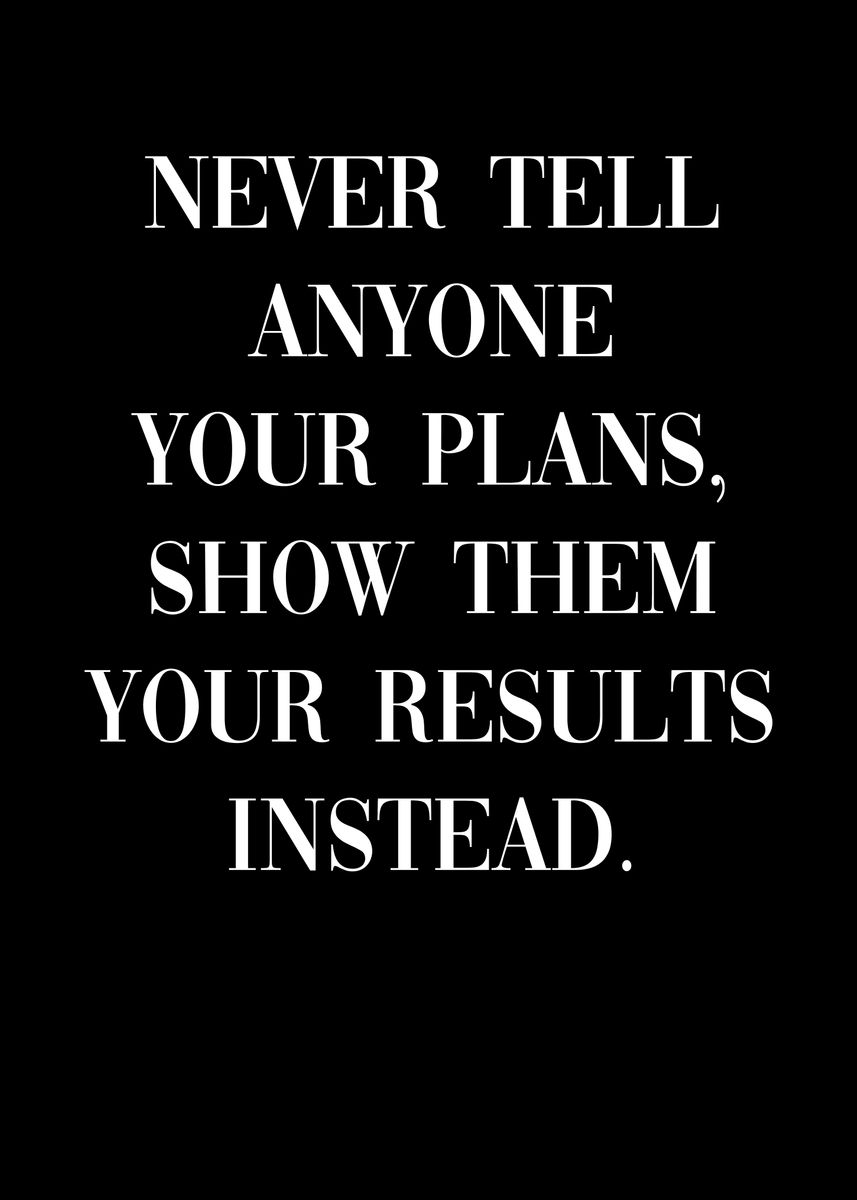 'never Tell Your Plans' Poster, Picture, Metal Print, Paint By Dkdesign 