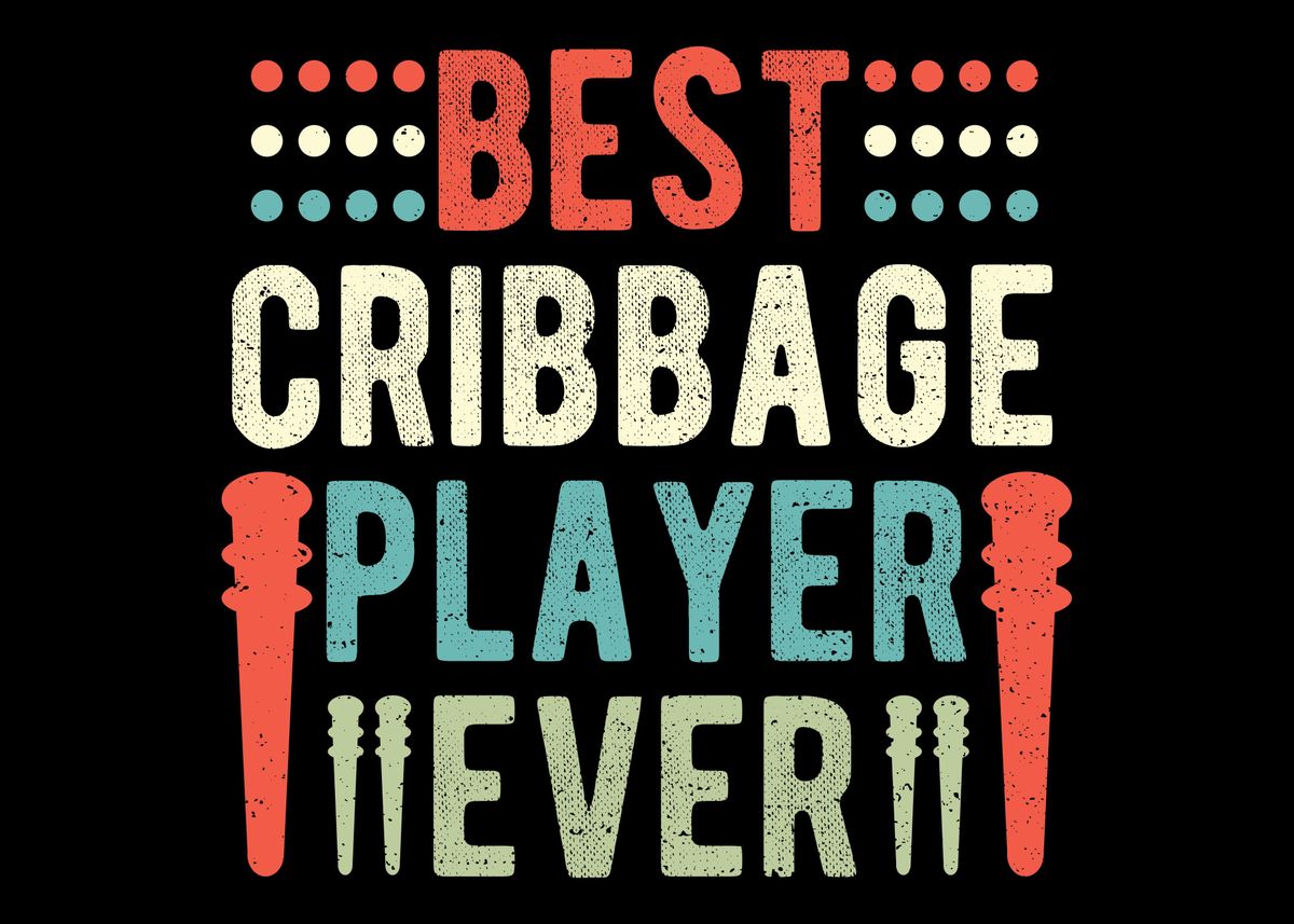 'Best Cribbage Player Ever' Poster by DesignsByJnk5 Displate