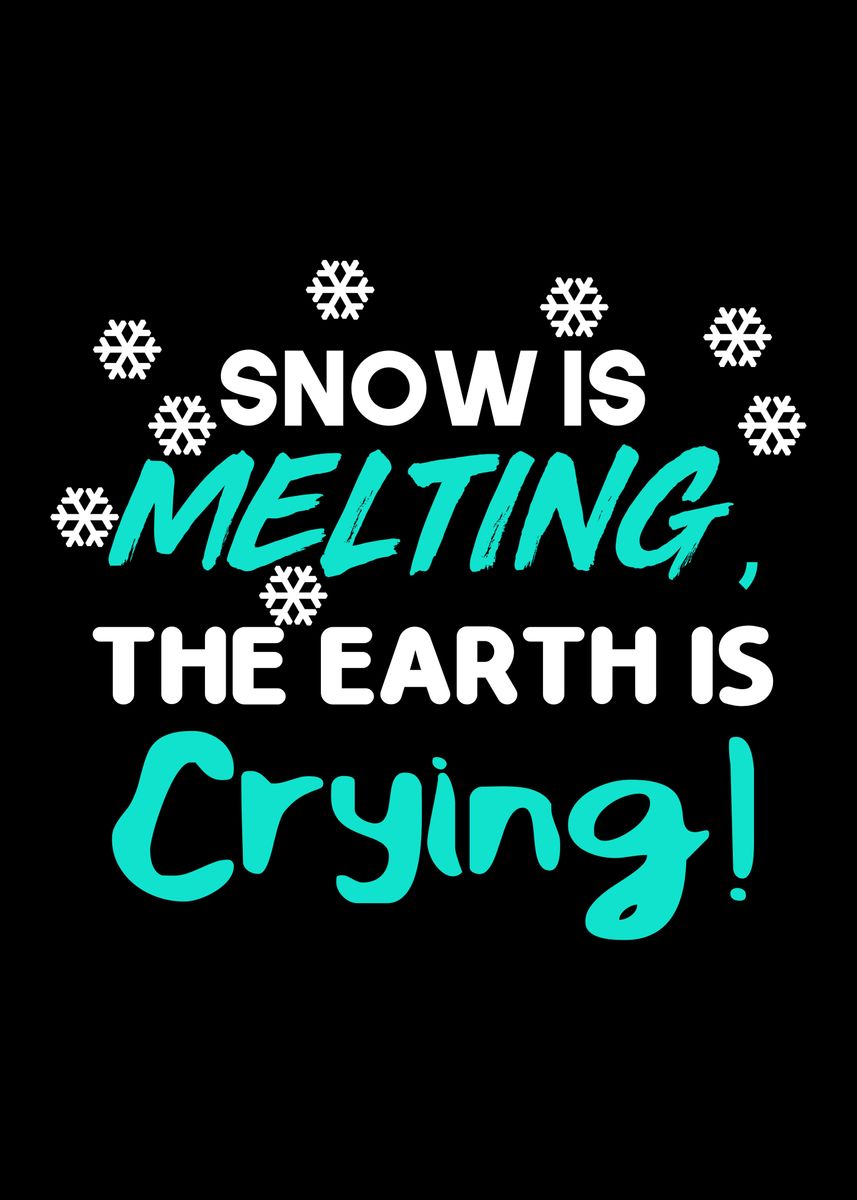 'Snow is Melting the Earth' Poster, picture, metal print, paint by BeMi