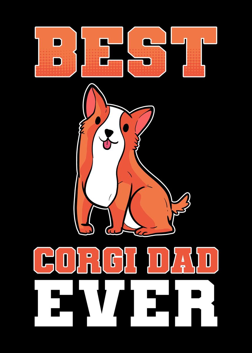 'Best Corgi Daddy' Poster by FunnyGifts | Displate