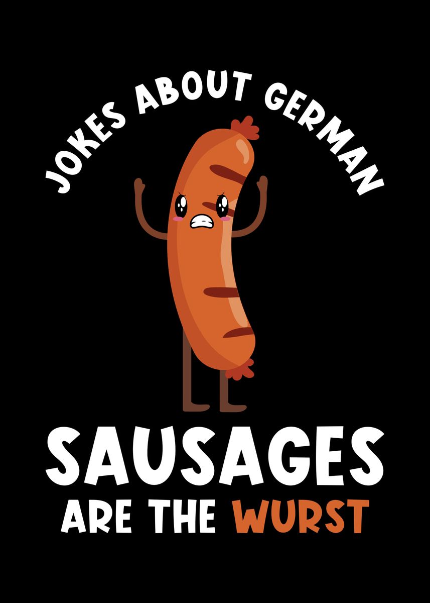 Wurst Pun Funny Poster By Schmugo Displate