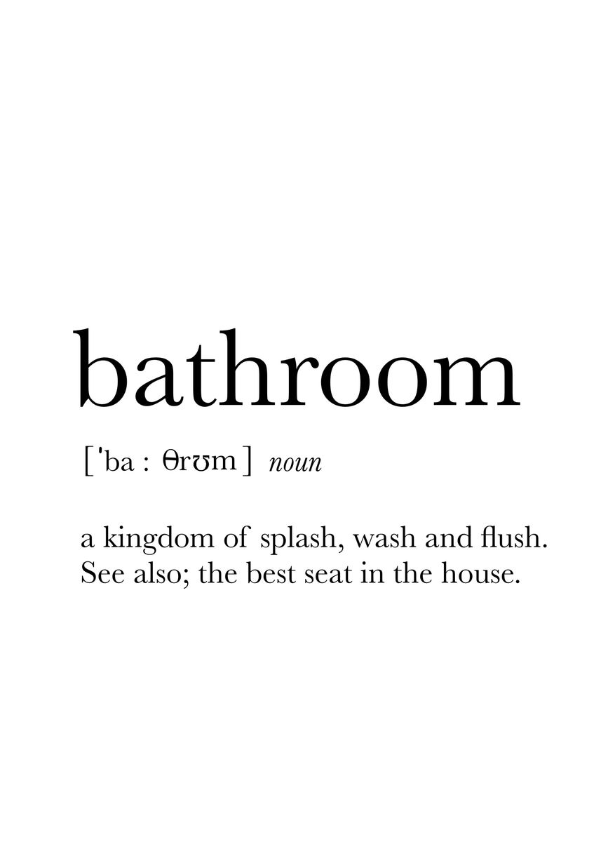 'Bathroom definition' Poster, picture, metal print, paint by UNIKORN Displate
