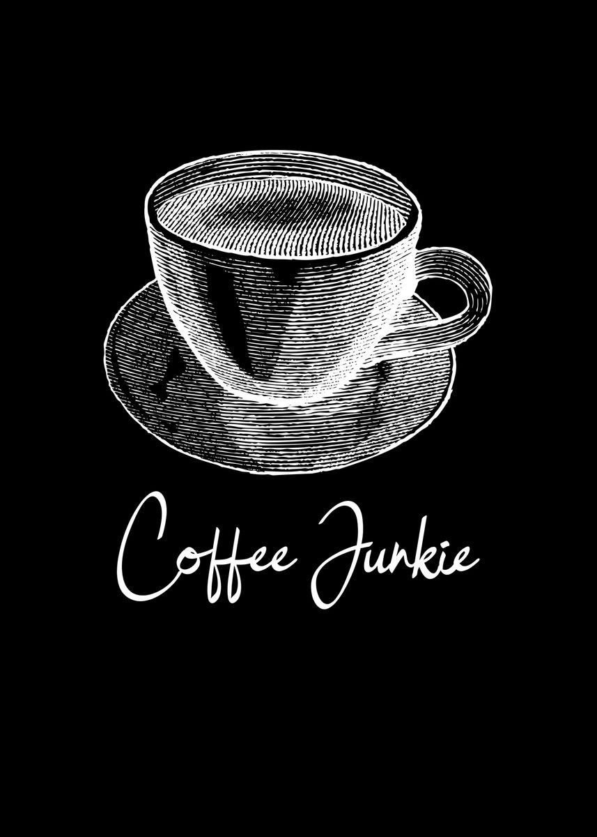 'Coffee Junkie Cappucino' Poster, picture, metal print, paint by