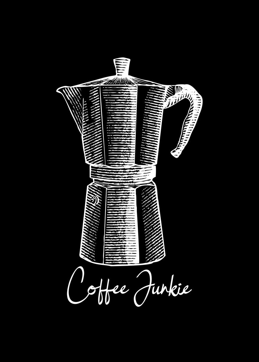 'Coffee Junkie Cappucino' Poster by SCHNUandME | Displate