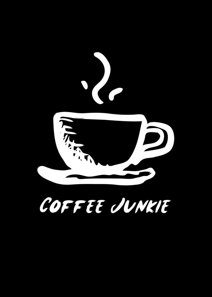 'Coffee Junkie Cappucino' Poster by SCHNUandME Displate