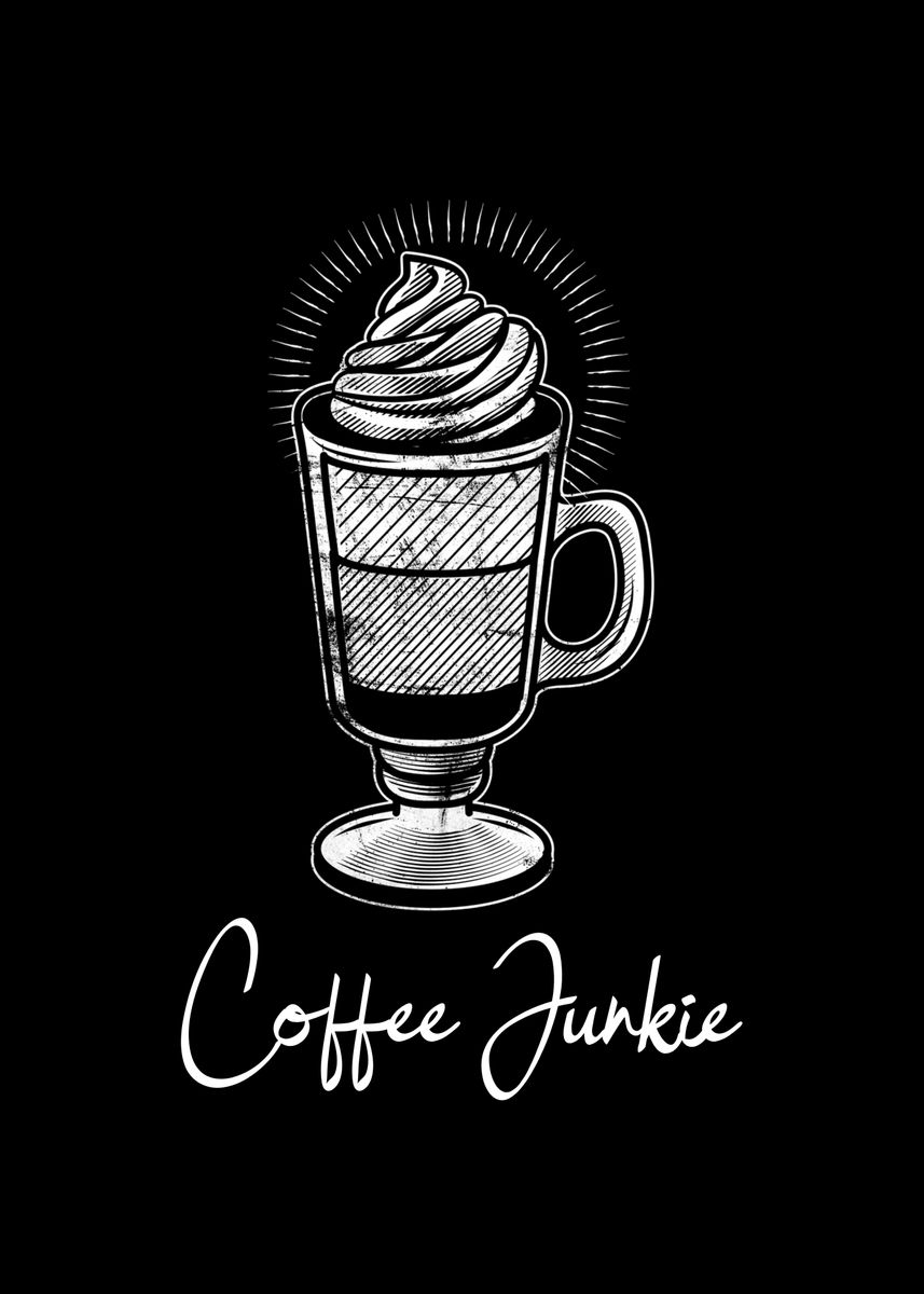 'Coffee Junkie Cappucino' Poster by SCHNUandME Displate