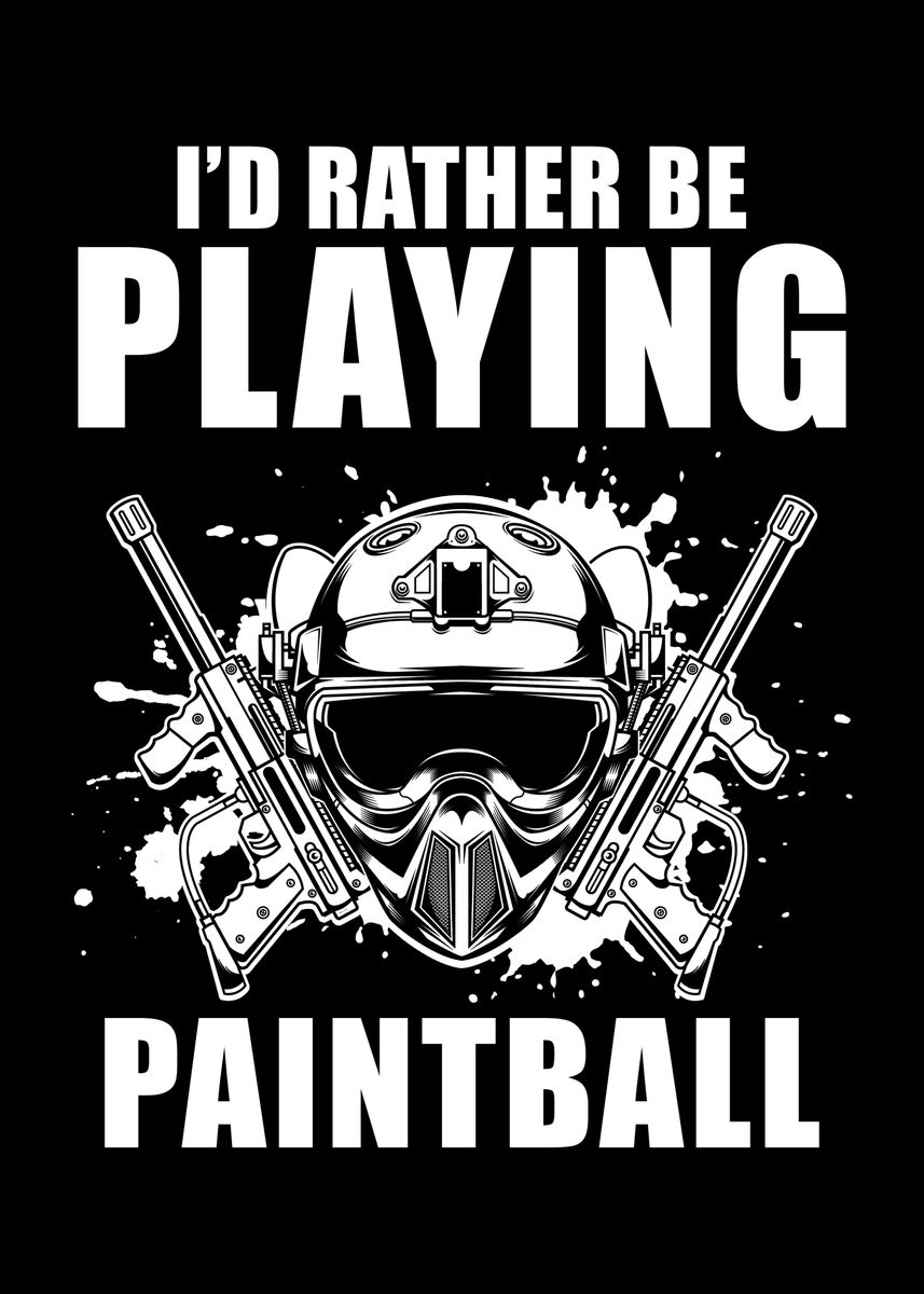 'Paintball Saying funny' Poster, picture, metal print, paint by schmugo