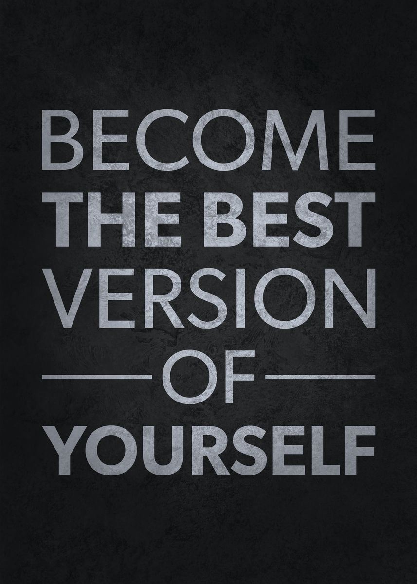 'Best Version Of Yourself' Poster, picture, metal print, paint by CHAN ...