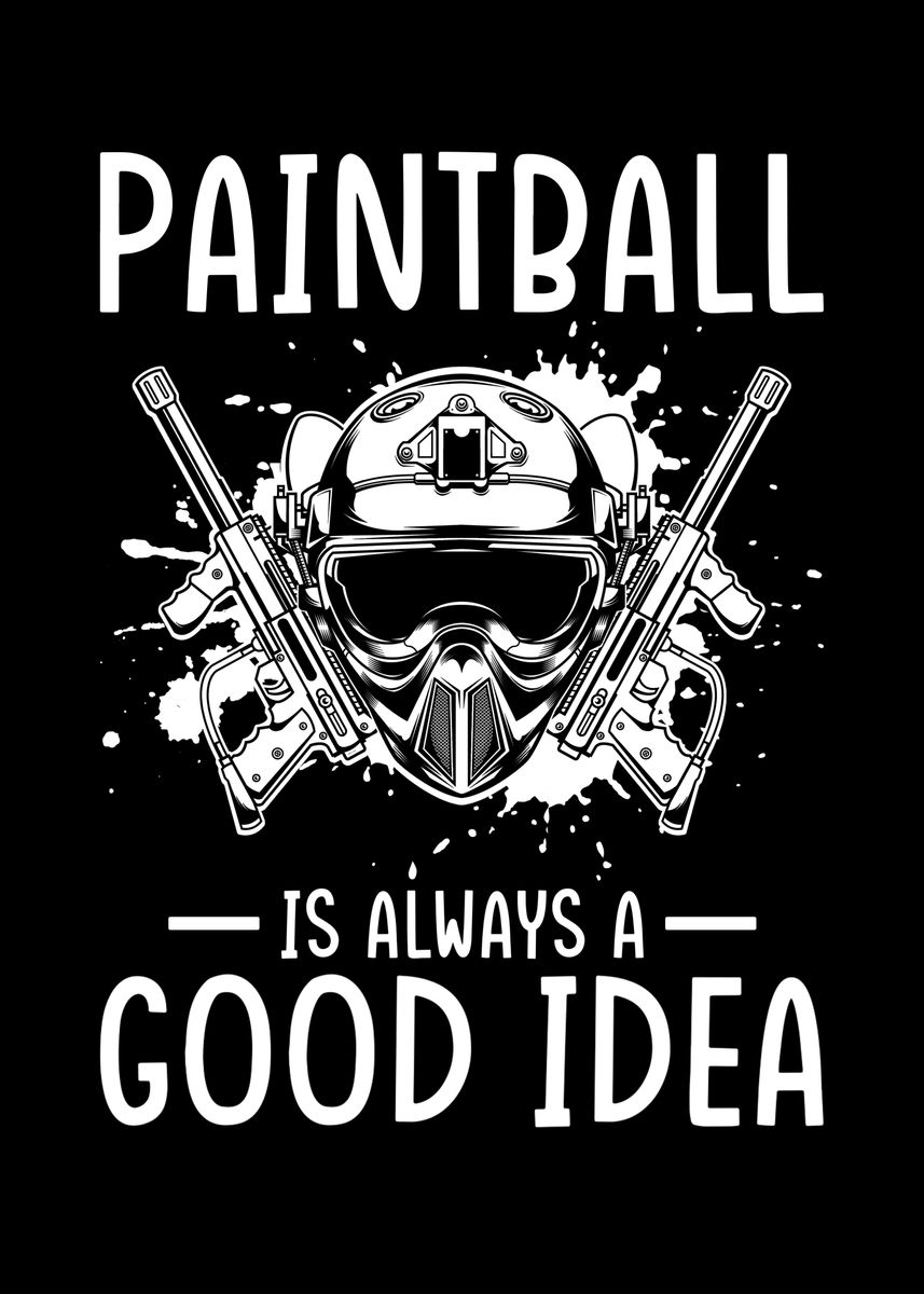 'Paintball Saying funny' Poster, picture, metal print, paint by schmugo