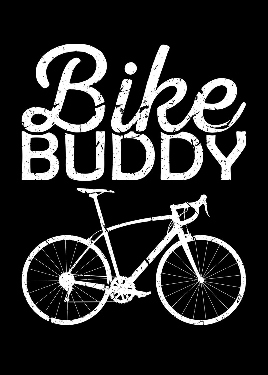 'Bike Buddy Bicycle Cycling' Poster, picture, metal print, paint by