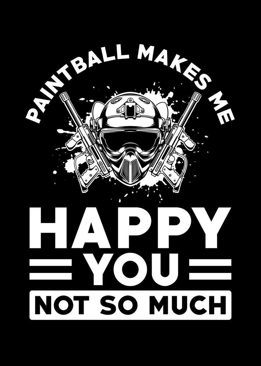 'Paintball Saying funny' Poster by schmugo Displate