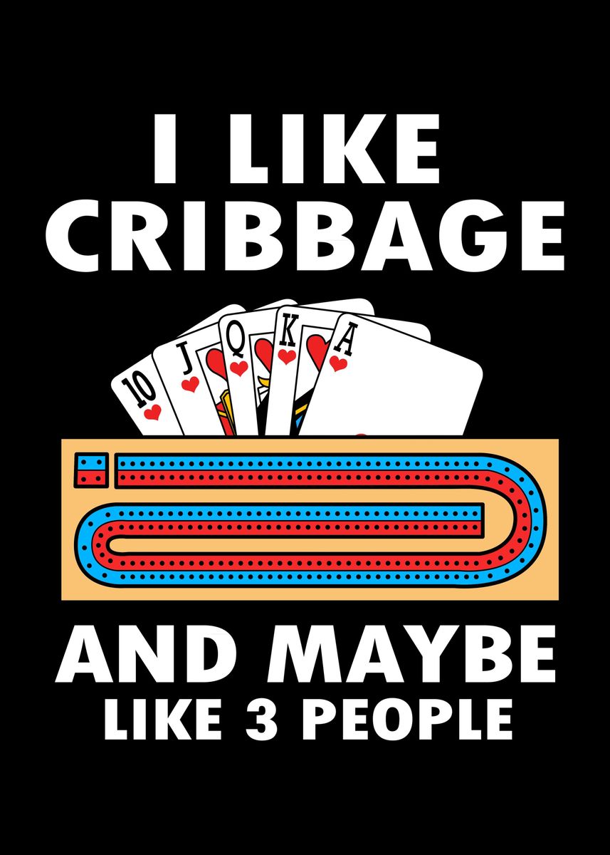 &lsquo;I Like Cribbage&rsquo; Poster by FunnyGifts | Displate