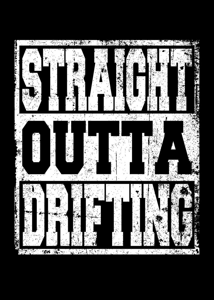 'Drifting Saying Funny' Poster, picture, metal print, paint by schmugo ...