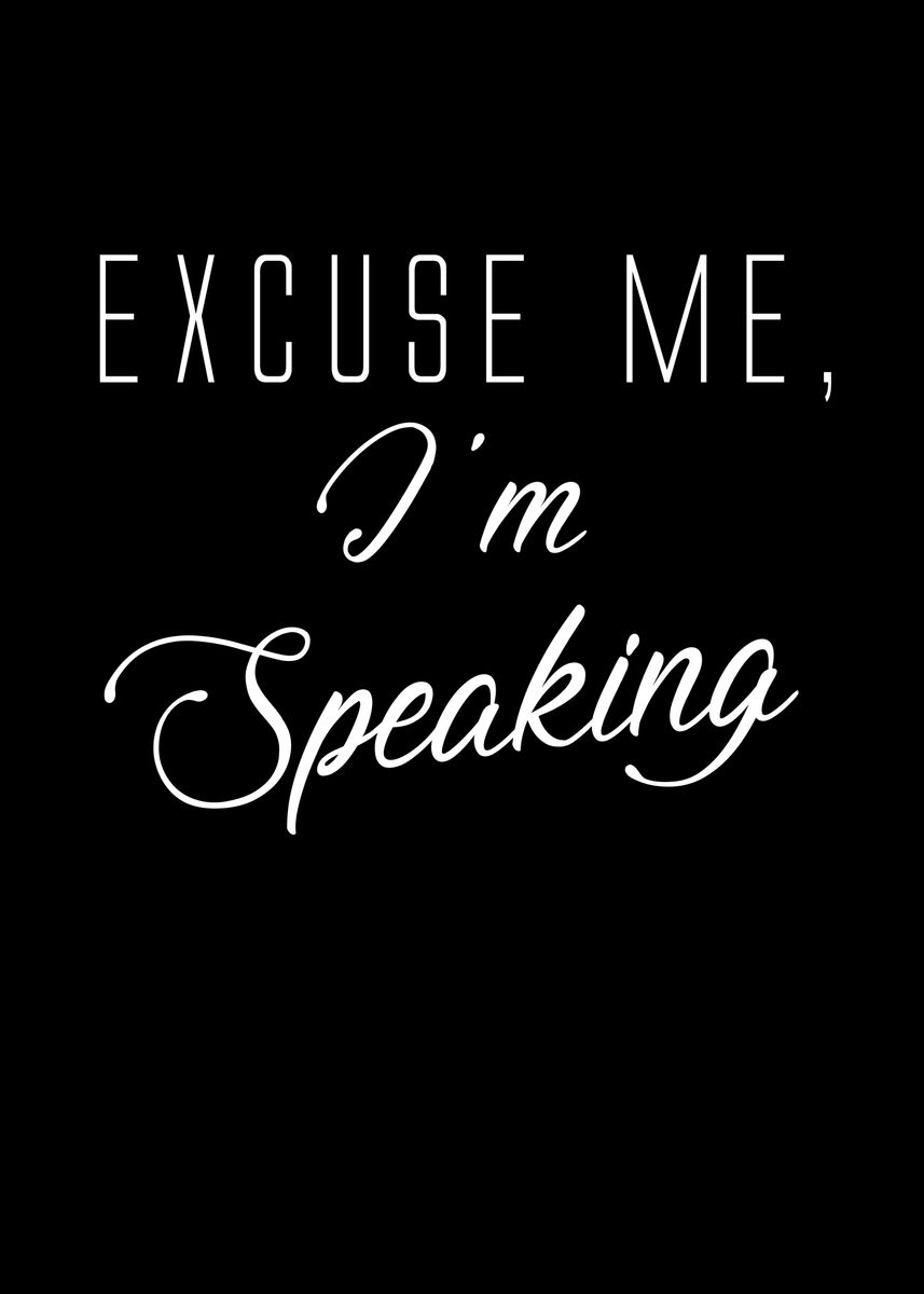 'Im Speaking' Poster by Steven Zimmer Displate