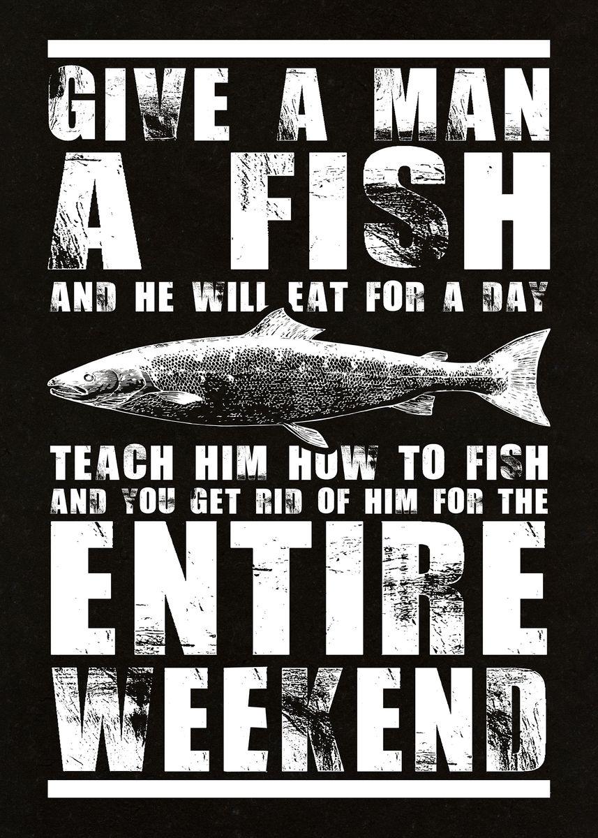 Give A Man A Fish' Poster, picture, metal print, paint by crbn