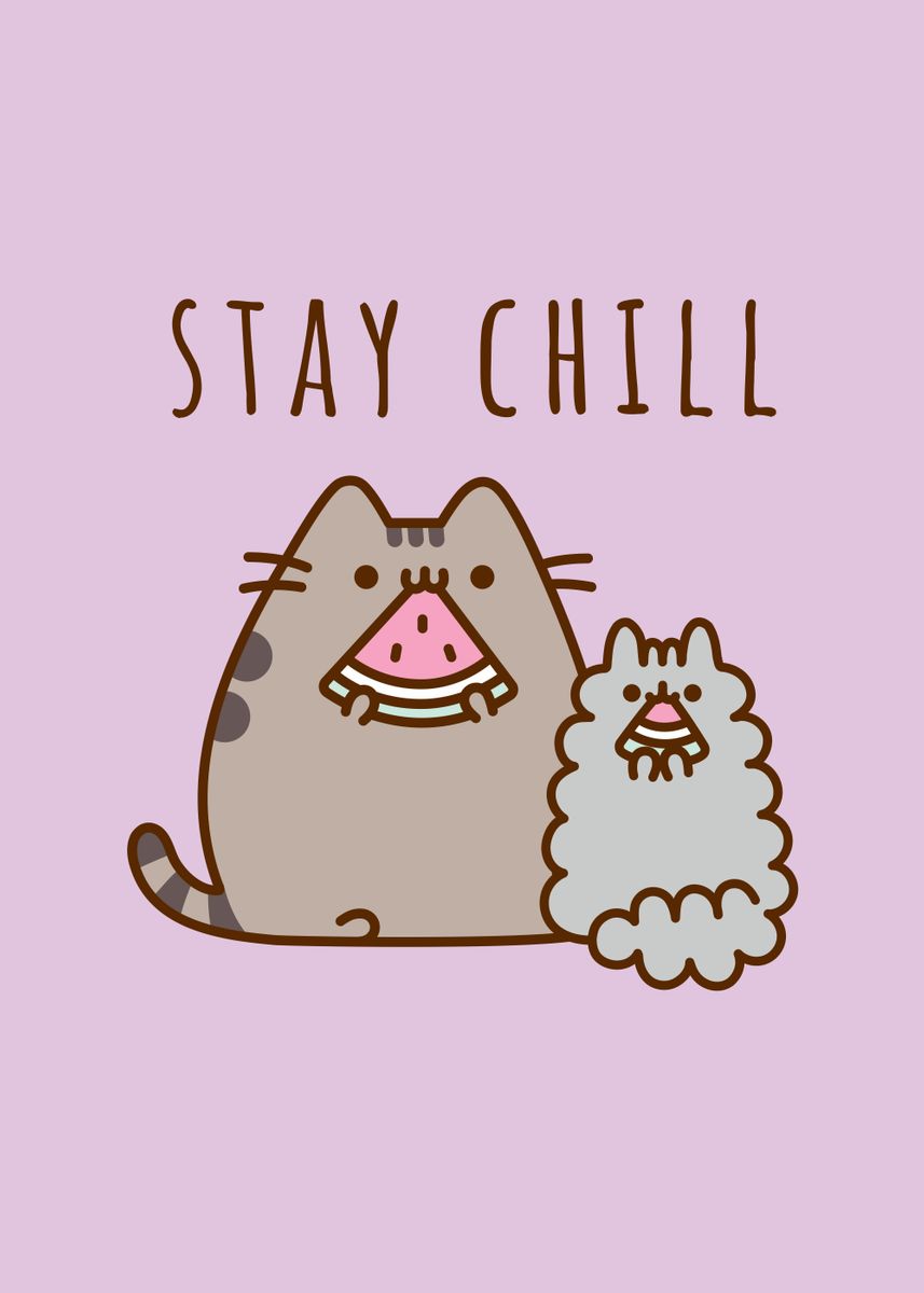 'Stay Chill' Poster by Pusheen The Cat | Displate