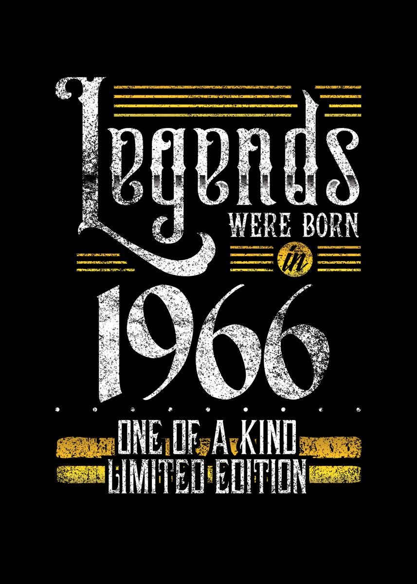 'Legends were born in 1966' Poster by BeMi | Displate