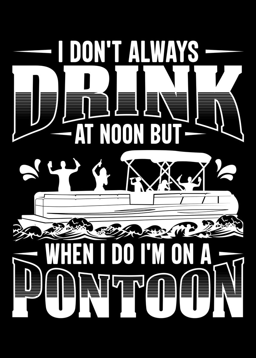 'Im on a Pontoon Funny' Poster by Philip Anders Displate