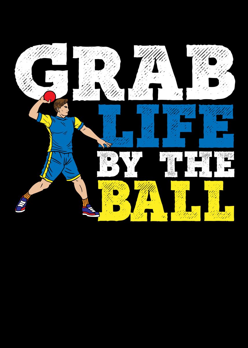 'Grab Life By The Ball' Poster, picture, metal print, paint by NAO ...