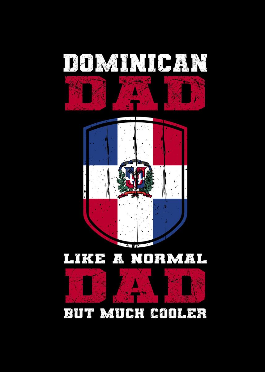 'Dominican Republic Dad' Poster, picture, metal print, paint by TW