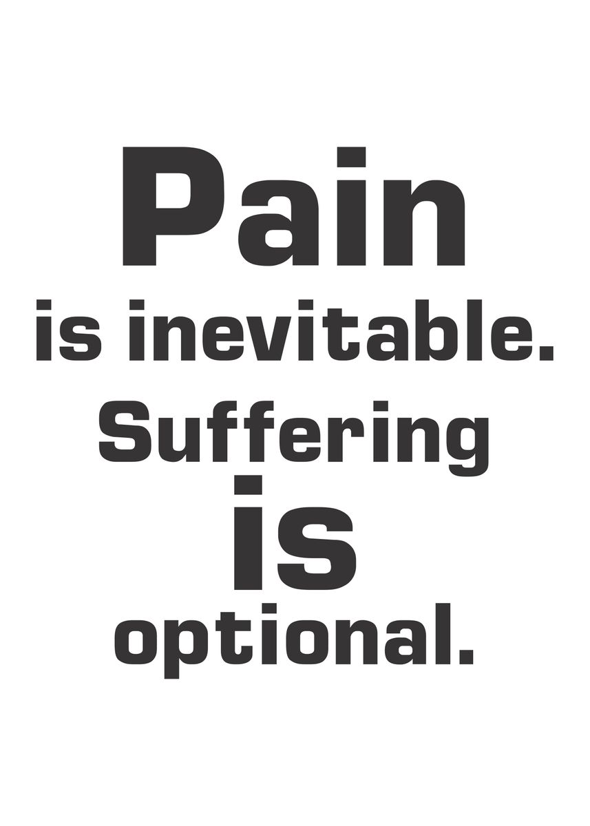 'pain Is Inevitable Sufferi' Poster, Picture, Metal Print, Paint By ...