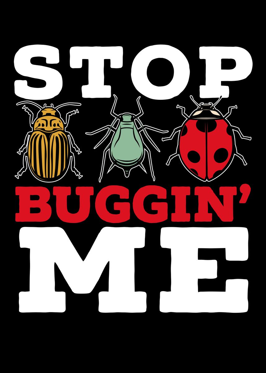 'Stop Buggin Me' Poster by NAO | Displate