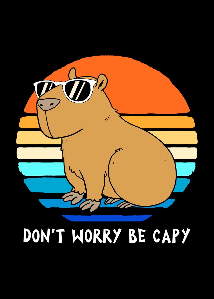 'Be Happy Capybara' Poster, picture, metal print, paint by FunnyGifts ...