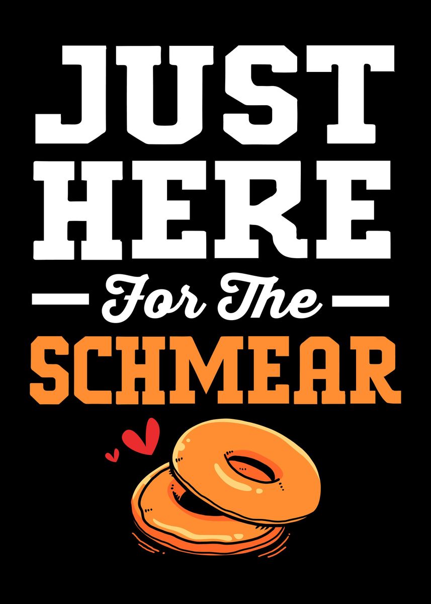 'Schmear Bagel' Poster by FunnyGifts Displate