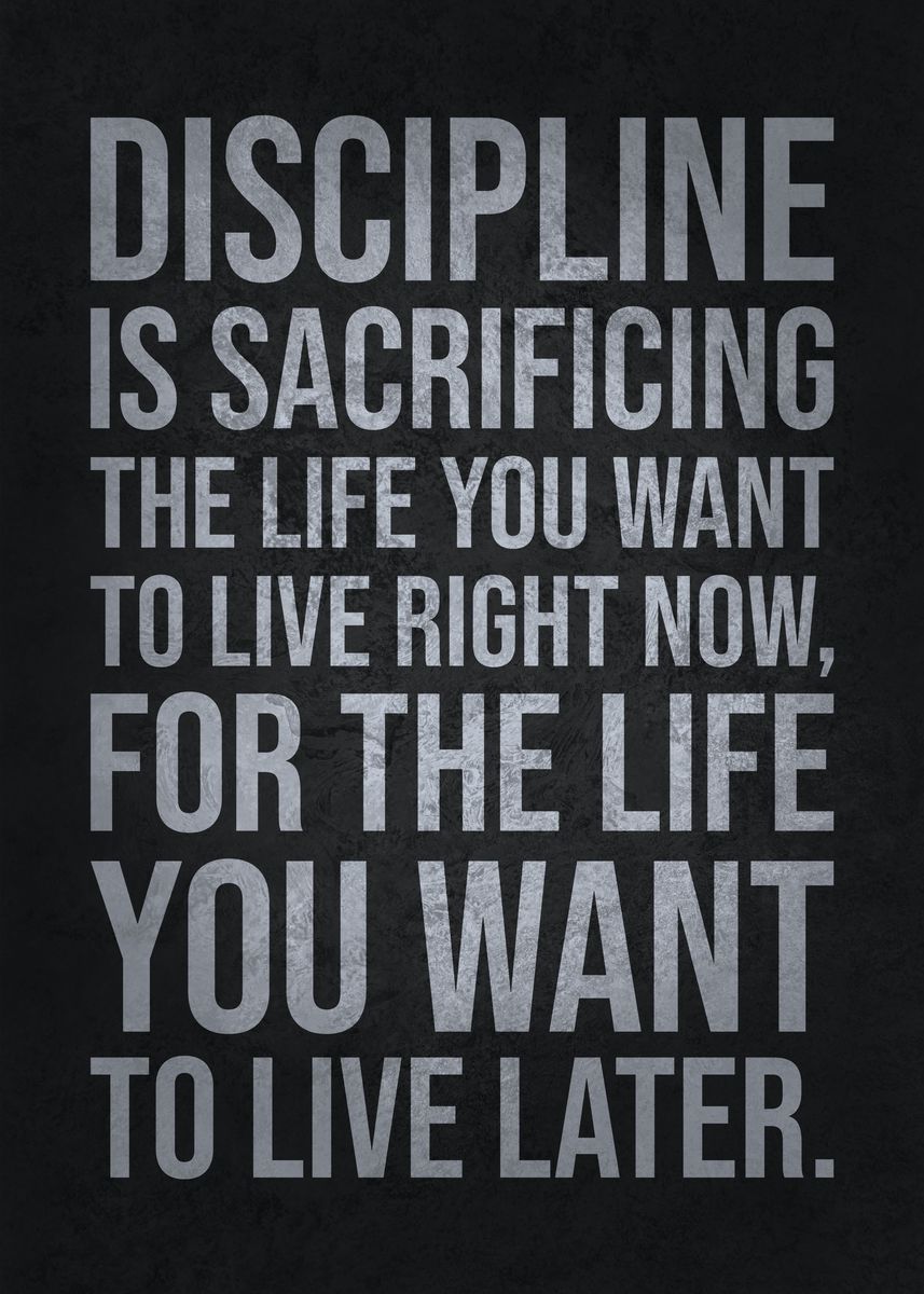 'Discipline Is Sacrificing' Poster, picture, metal print, paint by CHAN ...