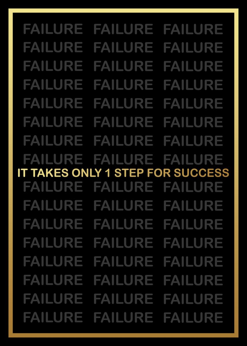 '1 Step for Success' Poster, picture, metal print, paint by ...